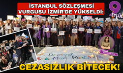 İstanbul Sözleşmesi vurgusu İzmir’de yükseldi: “Cezasızlık bitecek!”
