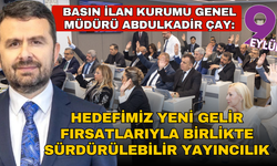 Çay: Hedefimiz yeni gelir fırsatlarıyla birlikte sürdürülebilir yayıncılık