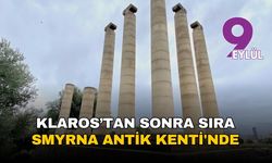 Klaros’tan sonra sıra Smyrna Antik Kenti'nde