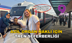 Acil organ nakli için tren seferberliği: 9 yıl sonra gelen umut