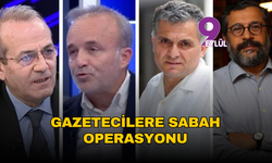 Gazetecilere sabah operasyonu: Evlerinden alıp emniyete götürdüler