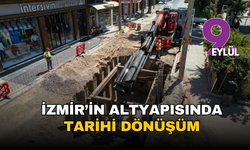 İzmir’in altyapısında tarihi dönüşüm