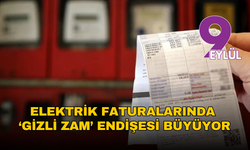 Elektrik faturalarında ‘gizli zam’ endişesi büyüyor: Yeni uygulama 1 Ocak’ta başlıyor