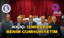 İzmirspor Başkanı Mustafa Kılıç: İzmirspor benim Cumhuriyetim