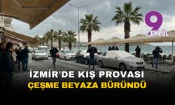 İzmir'de kış provası: Sağanak tüm kenti sardı, Çeşme beyaza büründü