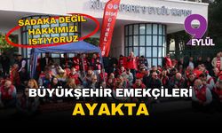 İzmir Büyükşehir Belediyesi emekçileri ayakta: Sadaka değil hakkımızı istiyoruz