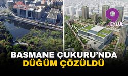 Basmane Çukuru’nda düğüm çözüldü