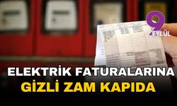 Elektrik faturalarına 'gizli zam' şoku: Milyonlarca hanenin faturası katlanacak!
