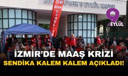 Sendika kalem kalem açıkladı: İzmir'de alacak krizi büyüyor