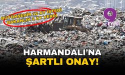 Harmandalı'na şartlı onay!