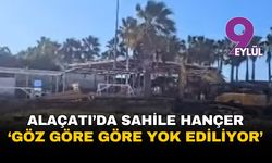 İzmir Çeşme Alaçatı'da denize hançer: Doğa katledilirken susmayacağız