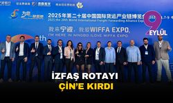 İZFAŞ rotayı Çin'e kırdı