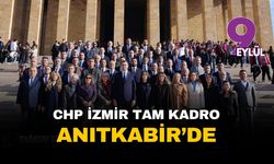 CHP İzmir'den Anıtkabir'e tam kadro çıkarma: İkinci yüzyıl için adalet yemini