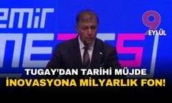 Başkan Tugay'dan tarihi müjde: İzmir'in inovasyon geleceğine milyarlarca liralık fon