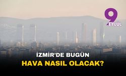 İzmir'de bugün hava nasıl olacak? 8 Kasım 2025 İzmir hava durumu