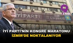 İYİ Parti'de gözler İzmir'e çevrildi: Dervişoğlu'nun katılımıyla kongre heyecanı zirvede