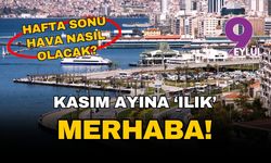 İzmir'de kasım ayına ılık 'merhaba': Hafta sonu sonbahar güneşi var