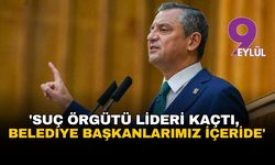 Özgür Özel'den siyaseti sarsacak iddia: 'Suç örgütü lideri kaçtı, belediye başkanlarımız içeride'