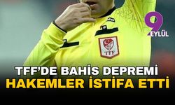 TFF'de bahis depremi: 45 hakem istifa etti