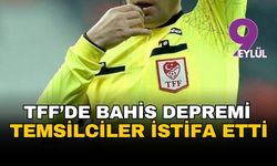 TFF'de bahis depremi: 45 temsilci istifa etti