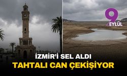 İzmir sular altında kaldı ama barajlar can çekişiyor: Tahtalı’da korkutan tablo