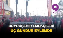İzmir Büyükşehir emekçilerinin eylemi üçüncü gününde