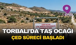 Torbalı Yeniköy’de yeni kireçtaşı ocağı için ÇED süreci başlatıldı