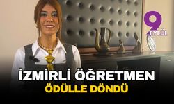 İzmir'de görev yapan İngilizce öğretmeni Didem Özü, İngiltere’den prestijli ödülle döndü