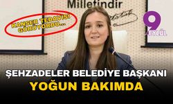 Şehzadeler Belediye Başkanı Gülşah Durbay yoğun bakıma alındı