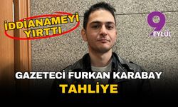 201 gündür tutuklu gazeteci Furkan Karabay tahliye edildi: İddianameyi yırtıp "Bu mahkemeyi tanımıyorum" dedi