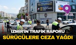 İzmir’de trafik karnesi: Bir haftada 27 bin 277 ceza