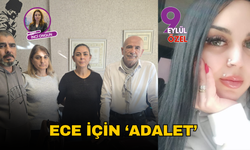 Ece için 'adalet'!