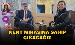 Kent mirasına sahip çıkacağız