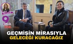 Geçmişin mirasıyla geleceği kuracağız