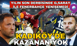 Sezonun en önemli derbisinde Fenerbahçe, evinde beraberliği son anda kurtardı