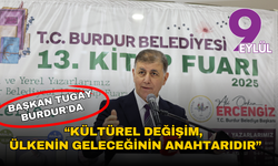 Başkan Tugay, 13. Burdur Kitap Fuarı’nın açılışında kültürel değişim mesajı verdi