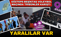 Göztepe-Beşiktaş voleybol maçında olay! Yaralılar var