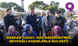Başkan Tugay, Göl Gazinosu’nda Beydağlı kadınlarla buluştu