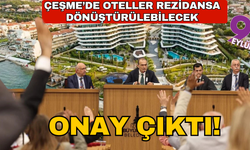 Önerge kabul edildi... Oteller rezidansa dönüştürülebilecek