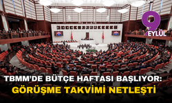 TBMM’de bütçe haftası başlıyor: Genel Kurul’da takvim netleşti