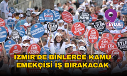 İzmir’de binlerce memur iş bırakacak