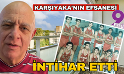 Karşıyaka'nın efsanesi intihar etti