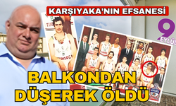 Karşıyaka'nın efsanesi vefat etti