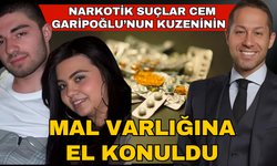 Kasım Garipoğlu'nun tüm mal varlığına el konuldu