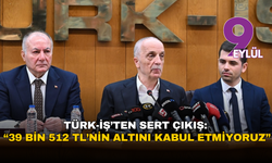 Asgari ücrette Türk-İş’ten sert çıkış: “39 bin 512 TL’nin altını kabul etmiyoruz”