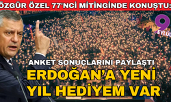 Anket sonuçlarını açıklayan Özgür Özel: Erdoğan'a yeni yıl hediyem var