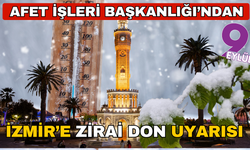 Afet İşleri Daire Başkanlığı'ndan İzmir'e zirai don uyarısı
