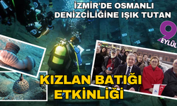 İzmir'de Osmanlı denizciliğine ışık tutan Kızlan Batığı etkinlikte anlatıldı