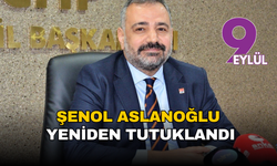 Şenol Aslanoğlu  yeniden tutuklandı