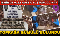 İzmir'de toprağa gömülü 9 bin 132 uyuşturucu hap bulundu